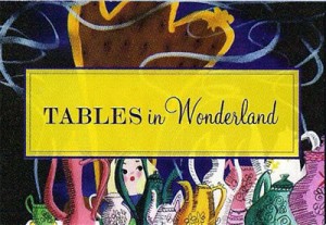 Tables In Wonderland